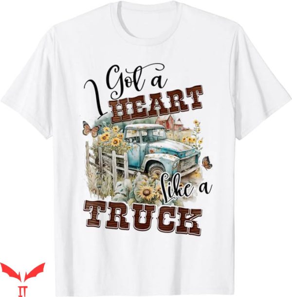 Heart Like A Truck T-Shirt Trending