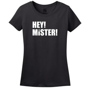 Hey Mister T-Shirt