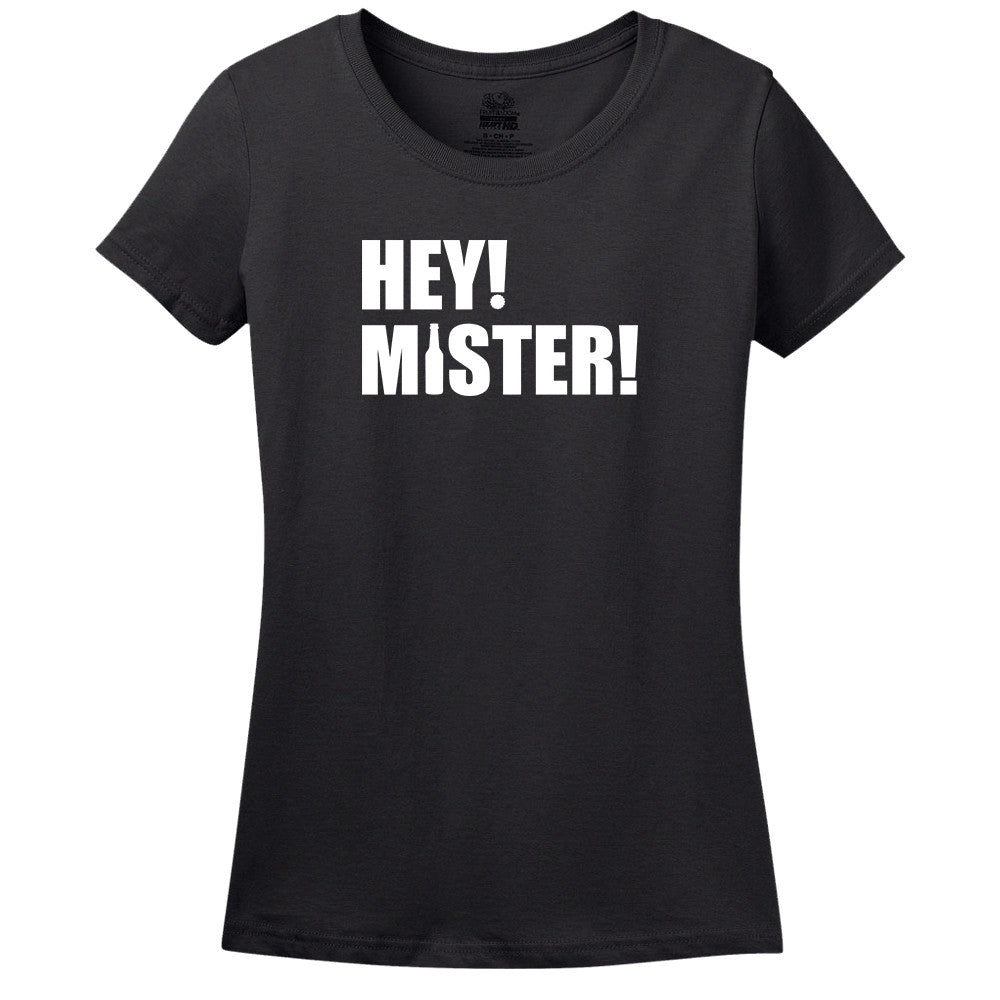 Hey Mister T-Shirt Hey Mister T-Shirt