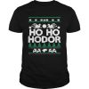 Ho Ho Hodor Ugly Christmas shirt