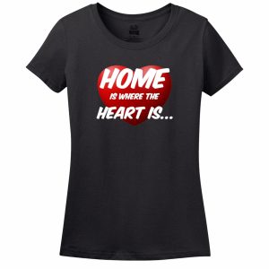 Home Is Where The Heart Is Womens T-Shirt