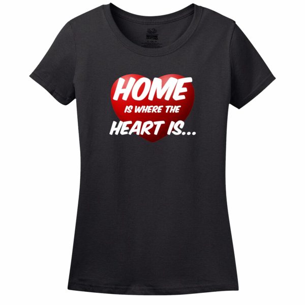 Home Is Where The Heart Is Womens T-Shirt