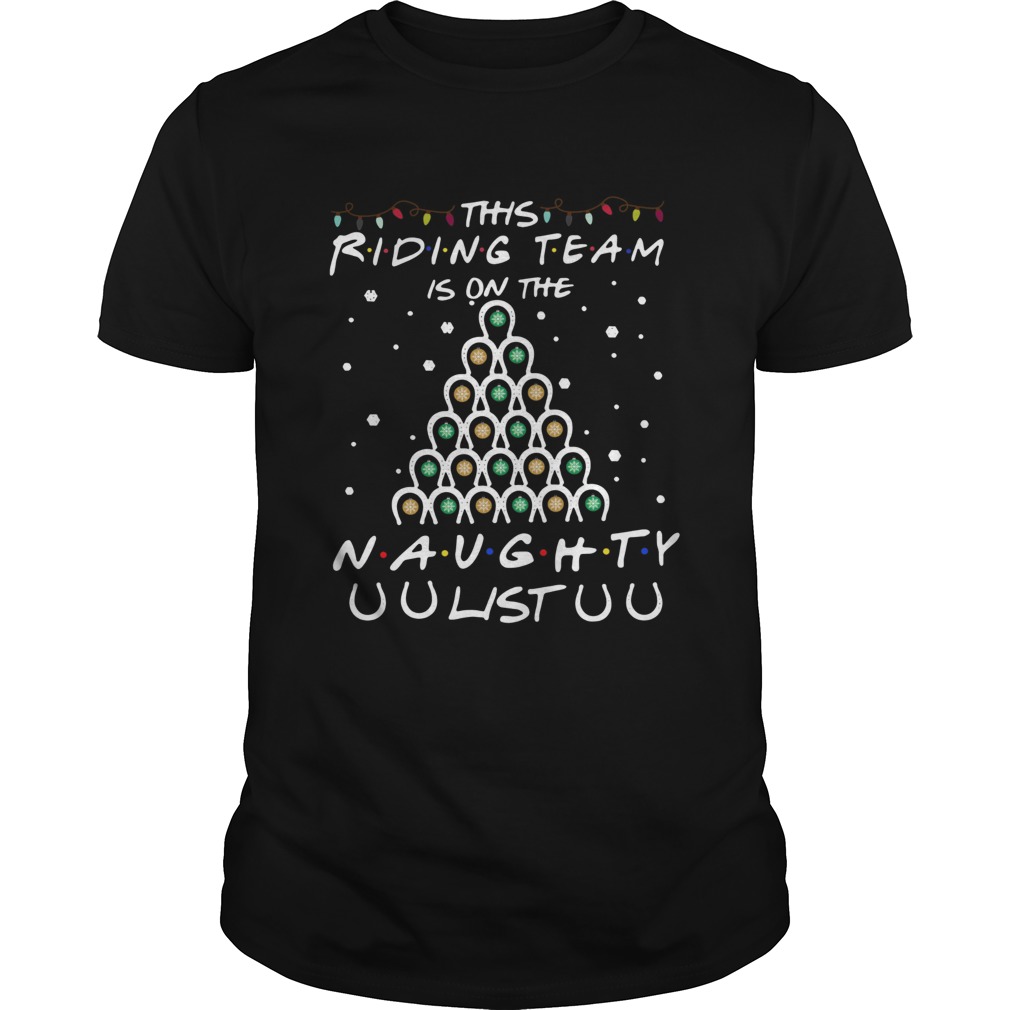 Horseshoe This Riding Team Is On The Naughty List Christmas shirt Horseshoe This Riding Team Is On The Naughty List Christmas shirt
