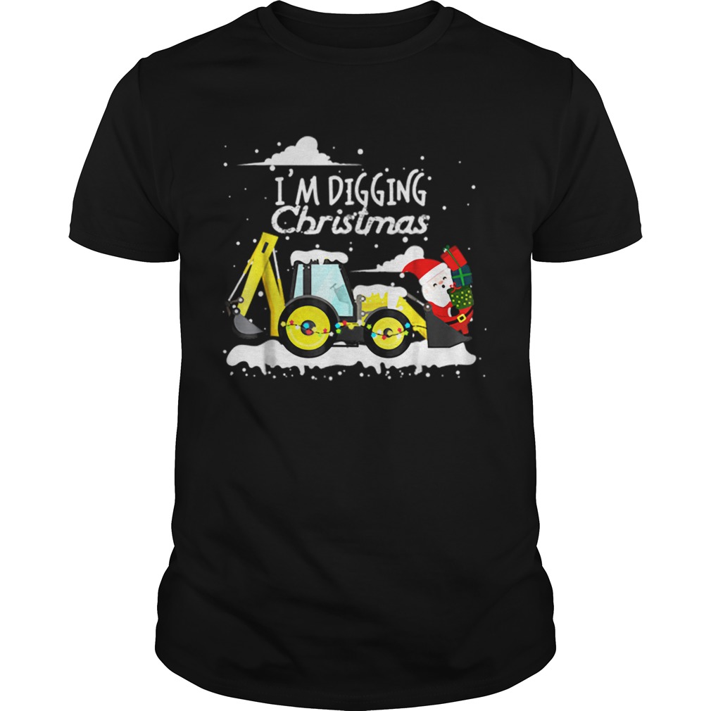 Hot I'm Digging Christmas Funny Santa Christmas Gifts shirt Hot I'm Digging Christmas Funny Santa Christmas Gifts shirt