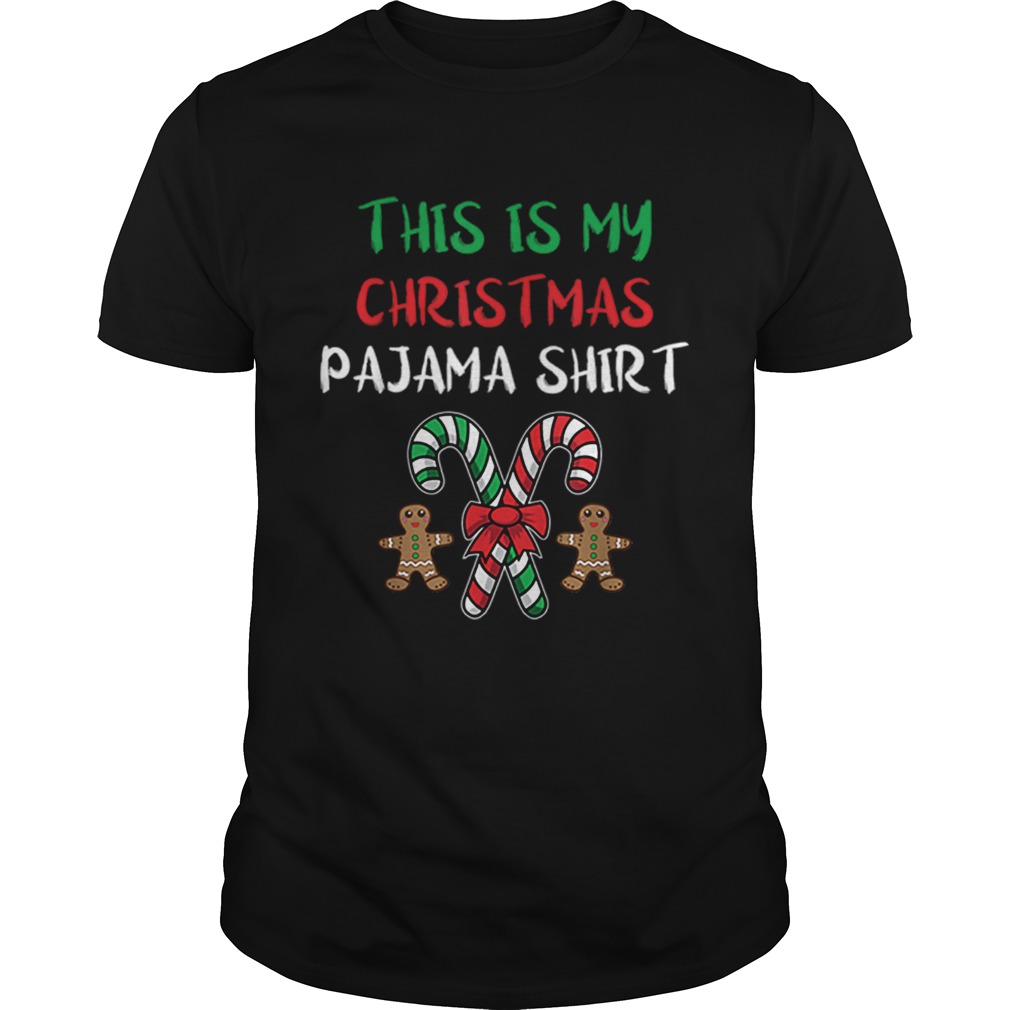 Hot This Is My Christmas Pajama Gingerbread Man Candy Cane shirt Hot This Is My Christmas Pajama Gingerbread Man Candy Cane shirt