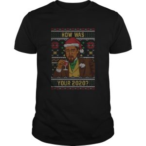 How Was your 2020 Ugly Sweater Christmas t-shirt