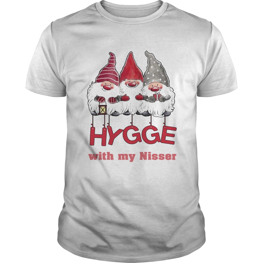 Hygge with my nisser Christmas shirt Hygge with my nisser Christmas shirt