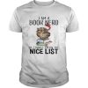 I Am A Book Nerd Of Course IM On The Nice List Christmas shirt