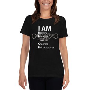 I Am Beautiful Intelligent Talented Charming Hell Of A Woman Funny Women’s Short Sleeve T-Shirt