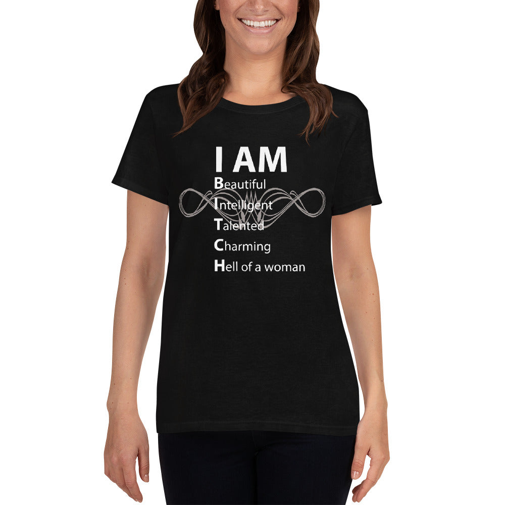 I Am Beautiful Intelligent Talented Charming Hell Of A Woman Funny Women's Short Sleeve T-Shirt I Am Beautiful Intelligent Talented Charming Hell Of A Woman Funny Women's Short Sleeve T-Shirt