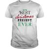 I Am The Best Christmas Present Ever shirt