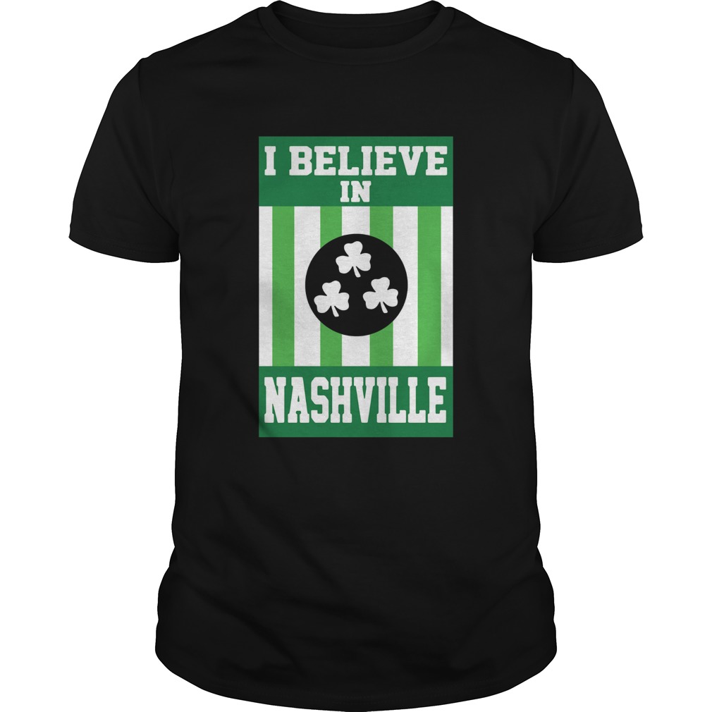 I Believe In Nashville Tonado St Patricks Day shirt I Believe In Nashville Tonado St Patricks Day shirt