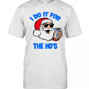 I Do It For The Hos Christmas T-Shirt