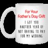 I Got You Another Year Of Not Having To Pay For My Wedding