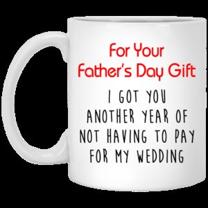 I Got You Another Year Of Not Having To Pay For My Wedding