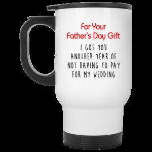 I Got You Another Year Of Not Having To Pay For My Wedding
