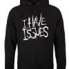 I Have Issues Men’s Black Hoodie