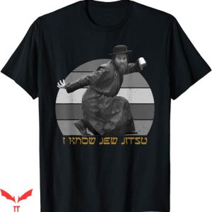 I Know Jew Jitsu T-Shirt I Funny Jewish Jiu Jitsu Trending
