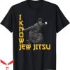 I Know Jew Jitsu T-Shirt Jew T-Shirt Trending