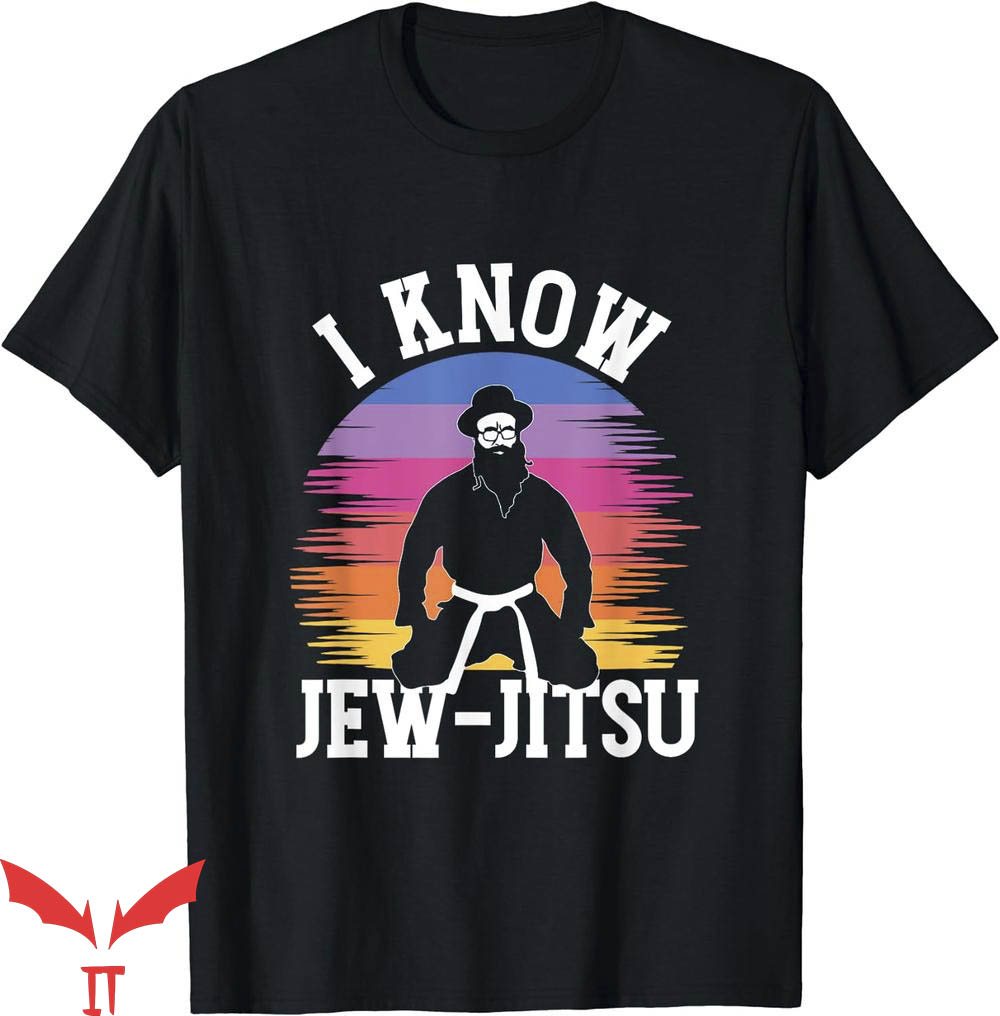 I Know Jew Jitsu T-Shirt Jewish Judaism Tee Shirt Trending I Know Jew Jitsu T-Shirt Jewish Judaism Tee Shirt Trending