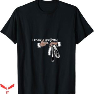I Know Jew Jitsu T-Shirt Pang Pang T-Shirt Trending