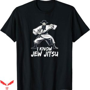 I Know Jew Jitsu T-Shirt Trending