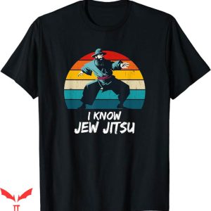 I Know Jew Jitsu T-Shirt Vintage Kung Fu Tee Trending