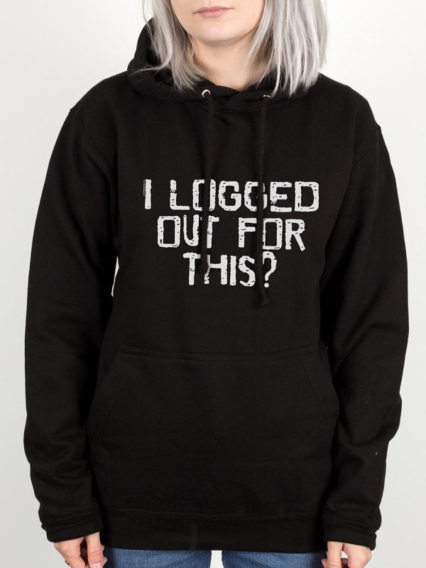 I Logged Out For This Men’s Black Hoodie