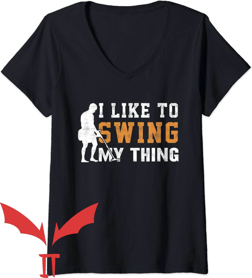 I Love Miners T-Shirt I Like To Swing My Thing I Love Miners T-Shirt I Like To Swing My Thing