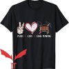 I Love Miners T-Shirt Peace Love Coal Mining