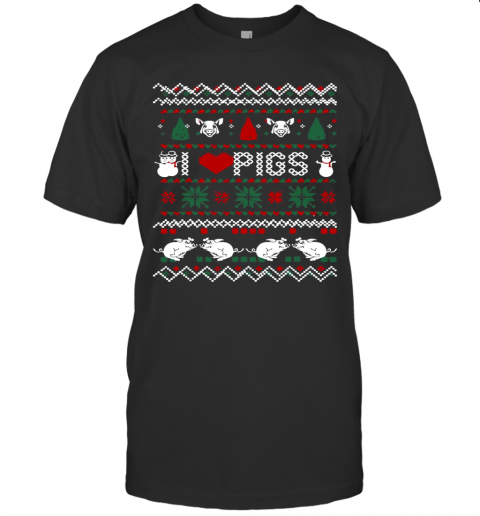I Love Pigs Ugly Christmas Xmas T-Shirt I Love Pigs Ugly Christmas Xmas T-Shirt