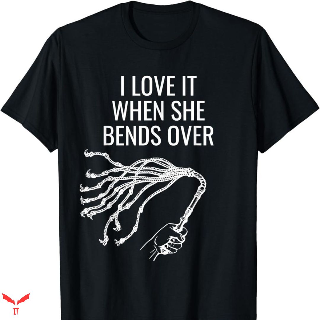 I Love Submissive Men T-shirt Bends Over I Love Submissive Men T-shirt Bends Over