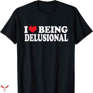 I Love Submissive Men T-shirt Delusional