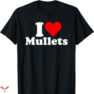 I Love Submissive Men T-shirt Mullets