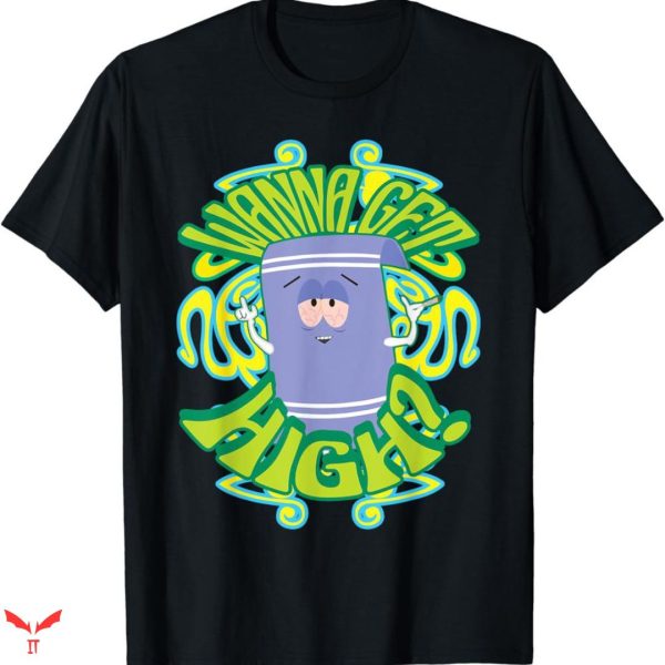 I Love Towelie T-shirt Wanna Get High
