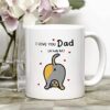 I Love You Dad A Hole Lot Mug