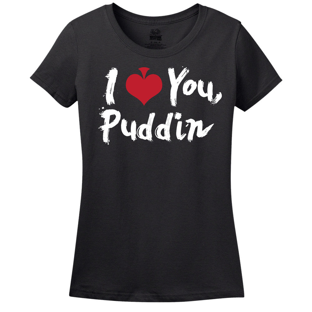 I Love You Puddin T-Shirt I Love You Puddin T-Shirt