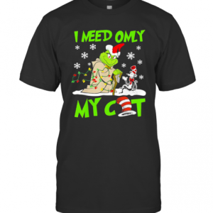 I Need Only My Cat Grinch Santa Reindeer Xmas T-Shirt