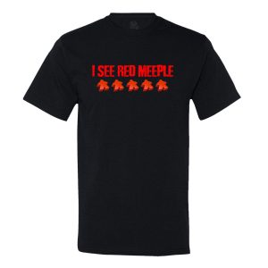 I See Red Meeple T-Shirt