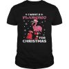 I Want A Flamingo For Christmas shirt