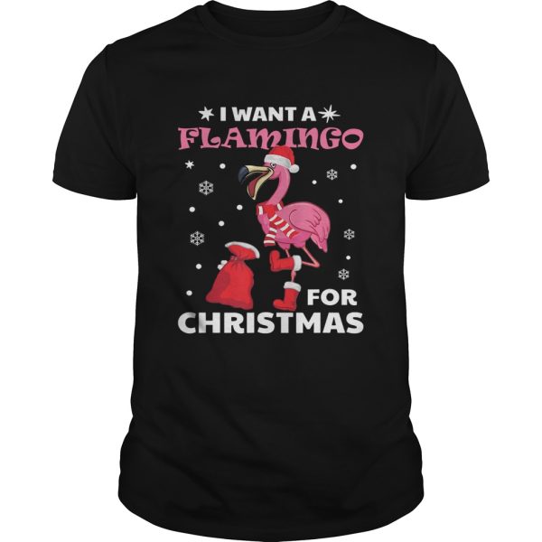I Want A Flamingo For Christmas shirt
