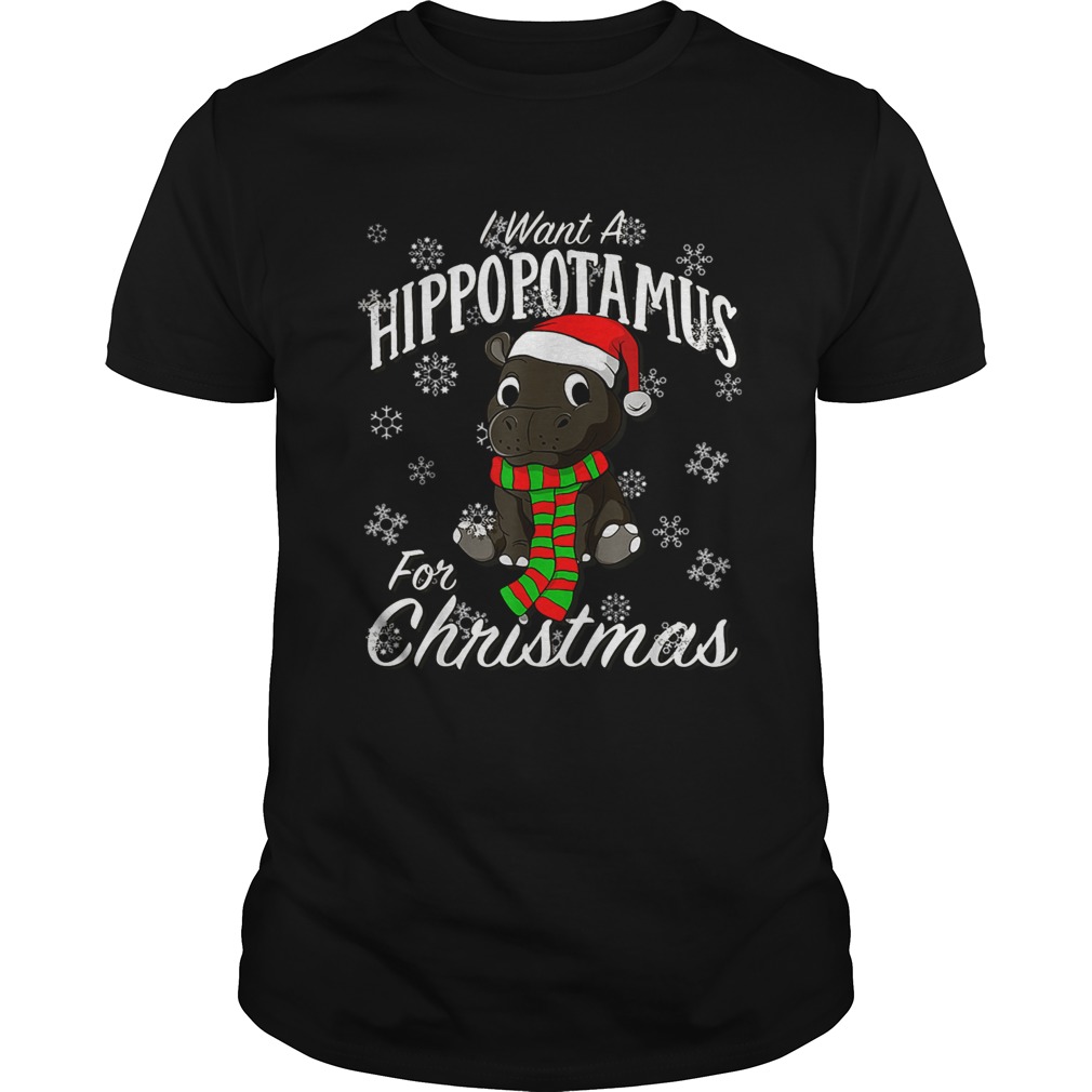 I Want A Hippopotamus For Christmas Shirt Xmas Hippo T-Shirt I Want A Hippopotamus For Christmas Shirt Xmas Hippo T-Shirt