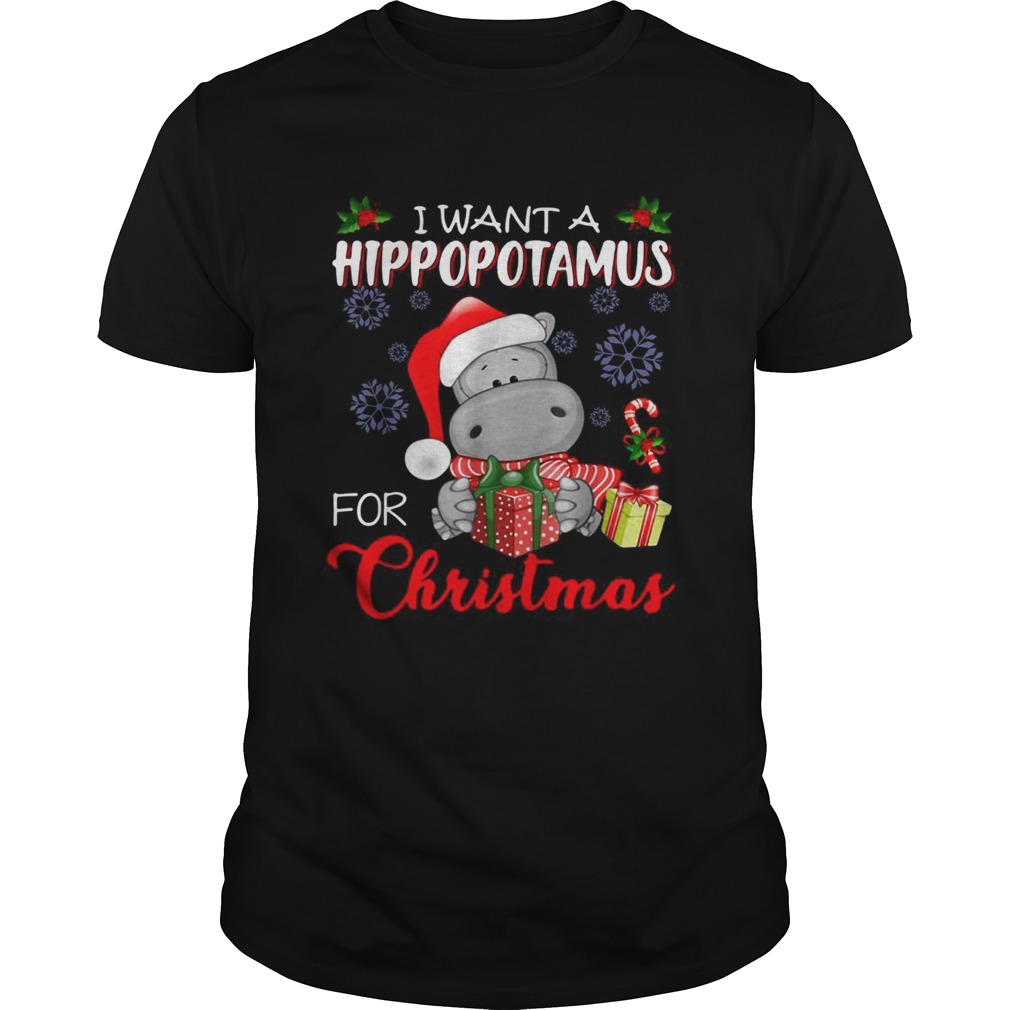 I Want A Hippopotamus For Christmas shirt I Want A Hippopotamus For Christmas shirt