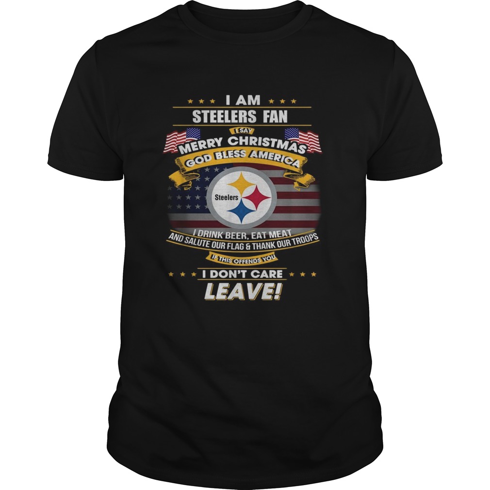 I am Steelers fan I say Merry Christmas God bless America shirt I am Steelers fan I say Merry Christmas God bless America shirt