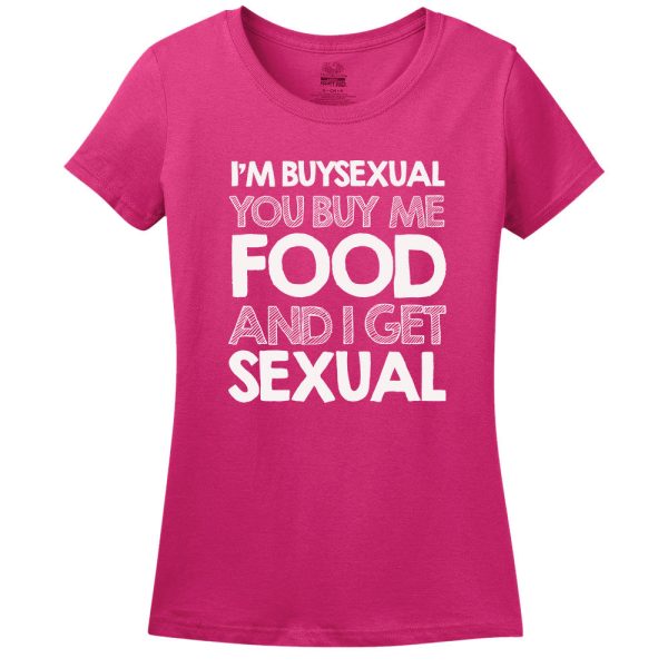 I’M Buysexual You Buy Me Food And I Get Sexual T-Shirt