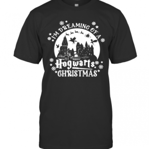 I’M Dreaming Of A Hogwarts Christmas T-Shirt