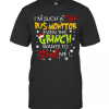 I’M Such A Cute Bus Monitor Even The Grinch Wants To Steal Me Christmas T-Shirt