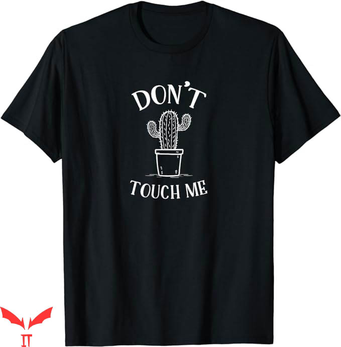 If You Aint Nasty Dont At Me T-Shirt Do Not Touch Me Cactus If You Aint Nasty Dont At Me T-Shirt Do Not Touch Me Cactus