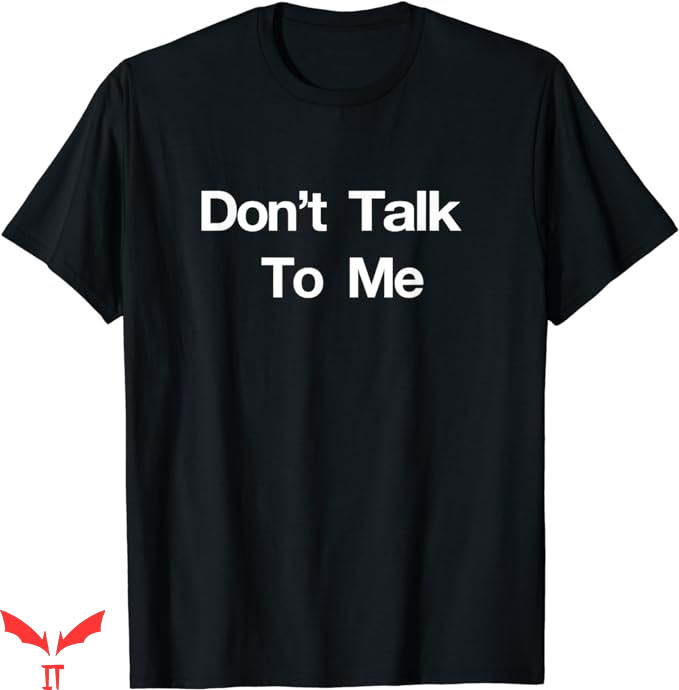 If You Aint Nasty Dont At Me T-Shirt Dont Talk To Me Tee If You Aint Nasty Dont At Me T-Shirt Dont Talk To Me Tee
