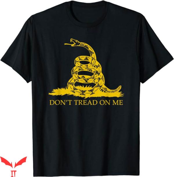 If You Aint Nasty Dont At Me T-Shirt Dont Tread On Me Shirt